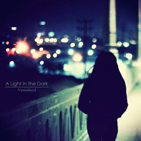 A Light In The Dark : Vanished